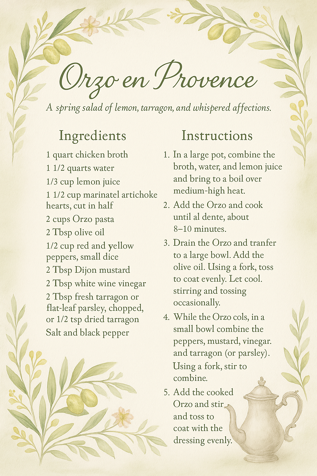  Orzo en Provence Salad with artichokes, peppers, lemon, and Dijon vinaigrette.